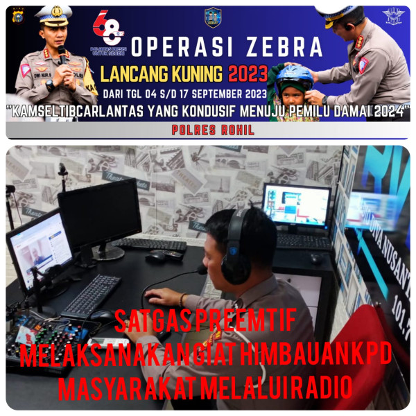 Satlantas Polres Rohil Melalui Radio Himbau Warga Tertib Lalin Dalam Ops Zebra LK